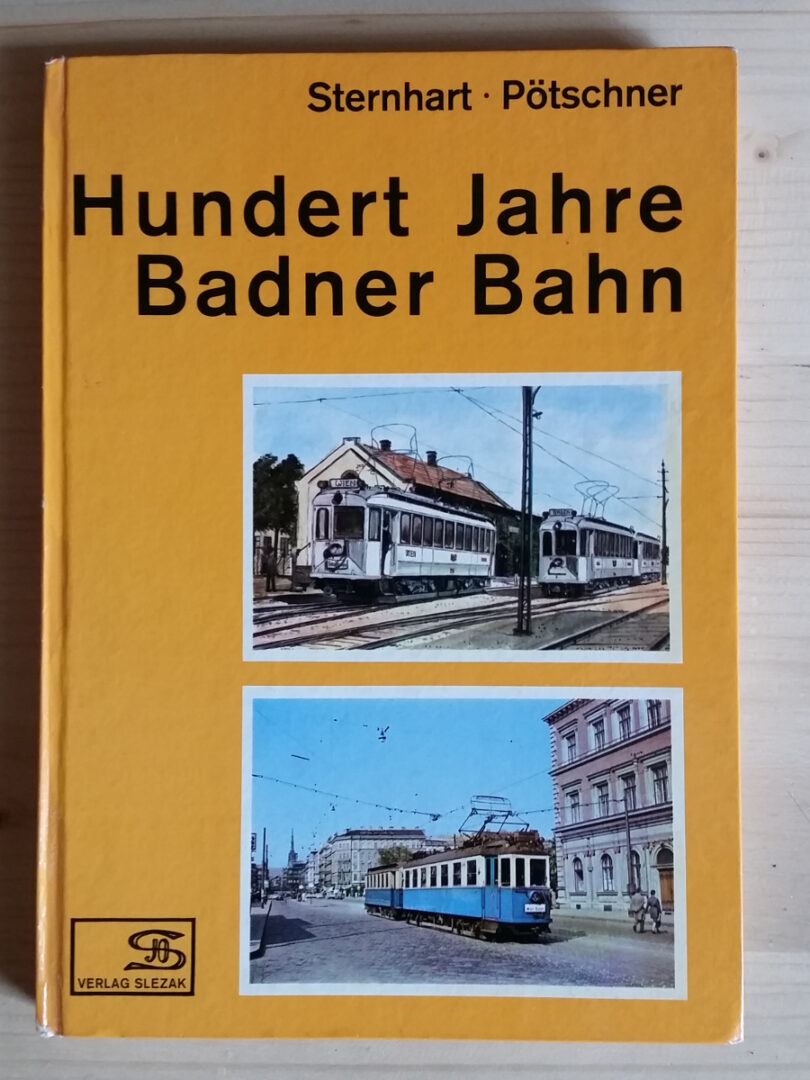 Hundert Jahre Badner Bahn